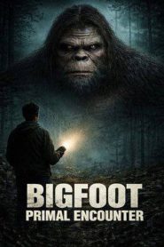 Bigfoot Primal Encounter (2025)