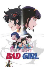 Run Hany Bad Girl (2025)