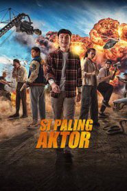 Si Paling Aktor (2025)