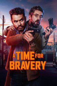 A Time for Bravery (2025)