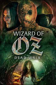 Wizard of Oz: Dead Walk (2025)
