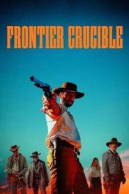 Frontier Crucible (2025)
