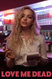Love Me Dead (2024)