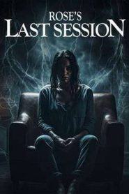 Rose’s Last Session (2024)