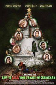 How to Kill Your Family On Christmas (2025)