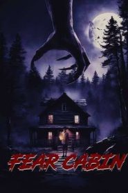 Fear Cabin: The Last Weekend of Summer (2024)