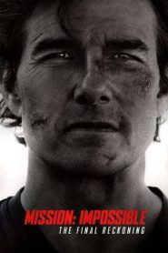 Mission: Impossible – The Final Reckoning (2025)