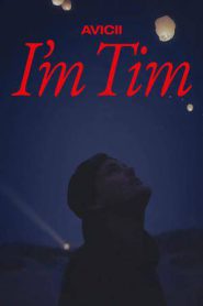 Avicii – I’m Tim (2024)