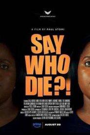 Say Who Die (2025)