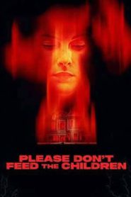 Please Don’t Feed the Children (2025)