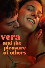 Vera and the Pleasure of Others (2025)