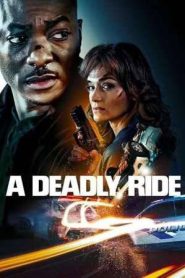 A Deadly Ride (2025)
