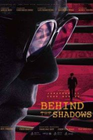 Behind the Shadows (2025)