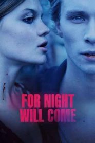 For Night Will Come