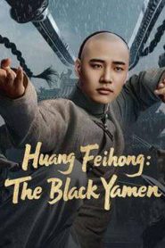 Huang Feihong: The Black Yamen (2025)