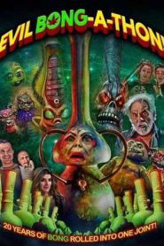 Evil Bong-A-Thon! (2025)