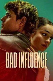 Bad Influence (2025)