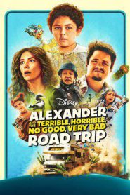 Alexander and the Terrible, Horrible, No Good, Very Bad Road Trip (2025)
