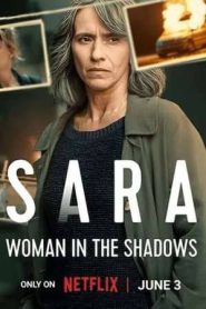 Sara – Woman in the Shadows (2025)