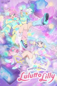 Magical Sisters LuluttoLilly (2026)