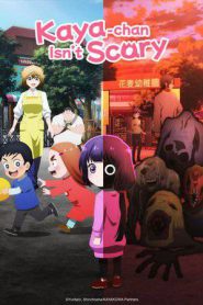 Kaya-chan Isn’t Scary (2026)