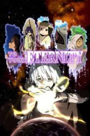 To Your Eternity Season 3 (2025)