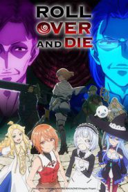 ROLL OVER AND DIE: I Will Fight for an Ordinary Life with My Love and Cursed Sword! (2026)