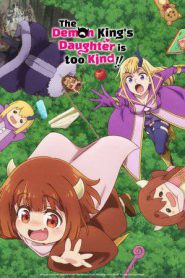 The Demon King’s Daughter Is Too Kind!! (2026)