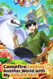 Campfire Cooking in Another World with My Absurd Skill Season 2 (2025)