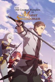 From Old Country Bumpkin to Master Swordsman (2025)