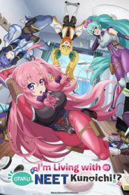 I’m Living with an Otaku NEET Kunoichi!? (2025)