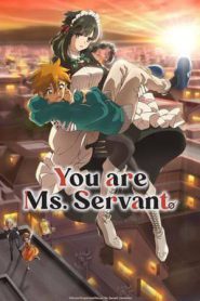 You are Ms. Servant (2024)