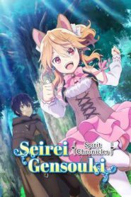 Seirei Gensouki: Spirit Chronicles (2024)
