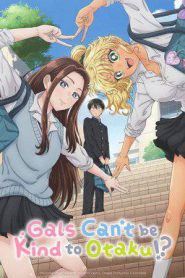 Gals Can’t Be Kind to Otaku!? (2026)