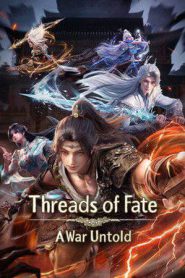 Threads of Fate：A War Untold (2025)
