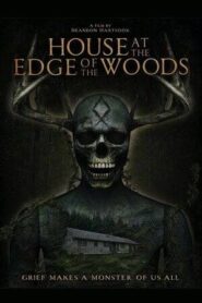 House at the Edge of the Woods (2025)