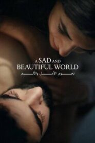A Sad and Beautiful World (2025)