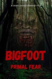 Bigfoot Primal Fear (2026)